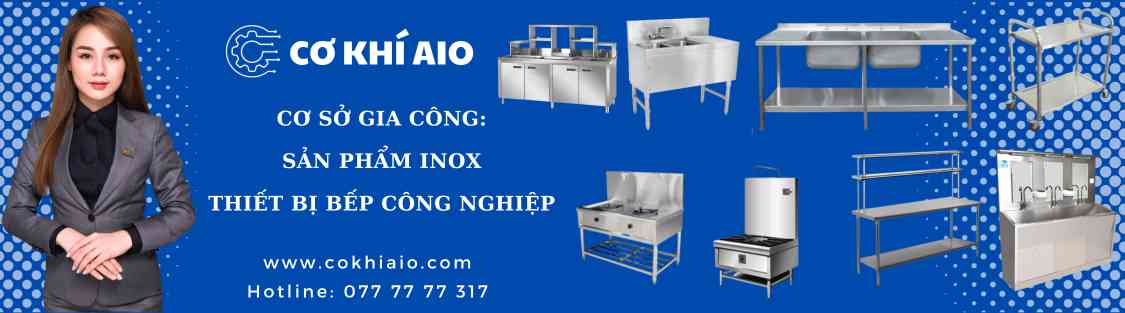 💬 Tư vấn thiết kế thiêt bị nhà bếp AIO, 👍 Cửa hàng sản xuất bếp công nghiệp inox Bình Thuận 